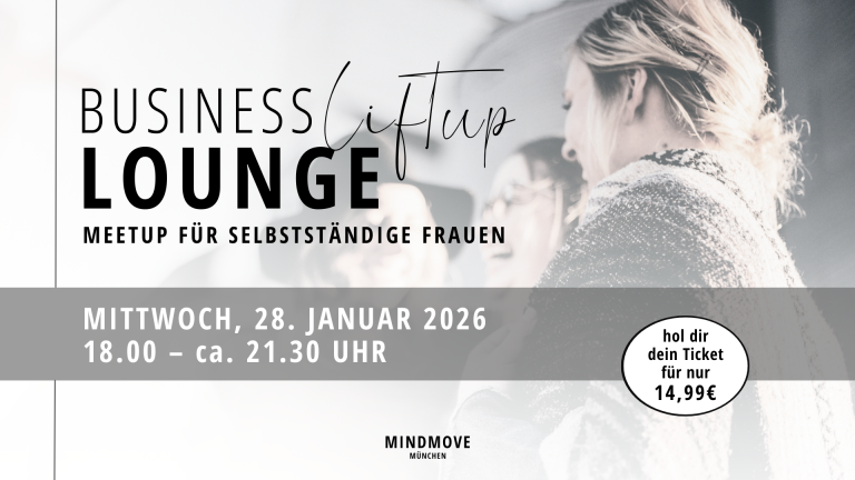 MindMove München Mietlocation Meetup Netzwerkevent selbstständige Frauen Business LiftUp Lounge